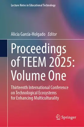 García-Holgado | Proceedings of Teem 2025: Volume One | Buch | 978-981-959072-8 | www.sack.de