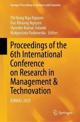 Nguyen / Solanki / Pankowska |  Proceedings of the 6th International Conference on Research in Management & Technovation | Buch |  Sack Fachmedien