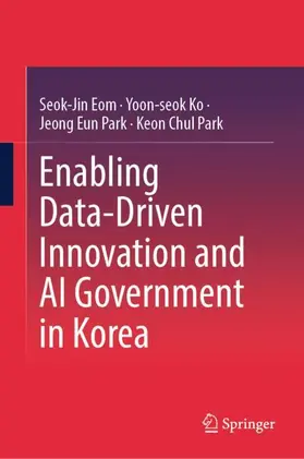Eom / Ko / Park |  Enabling Data-Driven Innovation and AI Government in Korea | Buch |  Sack Fachmedien