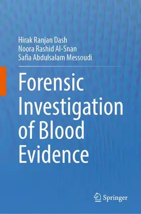Dash / Al-Snan / Messaoudi |  Forensic Investigation of Blood Evidence | Buch |  Sack Fachmedien