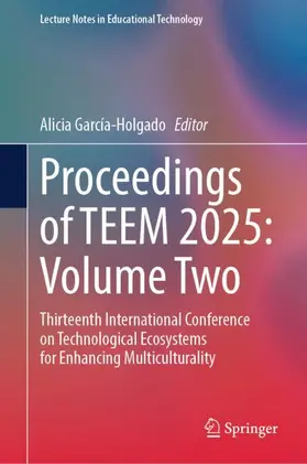 García-Holgado | Proceedings of TEEM 2025: Volume Two | Buch | 978-981-959198-5 | www.sack.de
