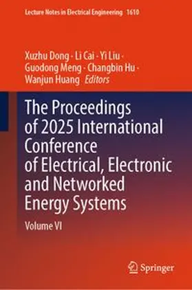 Dong / Cai / Liu |  The Proceedings of 2025 International Conference of Electrical, Electronic and Networked Energy Systems | eBook | Sack Fachmedien