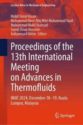 Hasan / Muhammad Yazid / Shahzad |  Proceedings of the 13th International Meeting on Advances in Thermofluids | Buch |  Sack Fachmedien