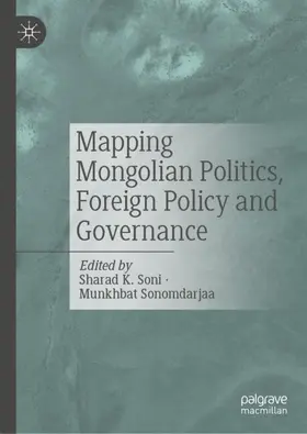 Soni / Sonomdarjaa |  Mapping Mongolian Politics, Foreign Policy and Governance | Buch |  Sack Fachmedien