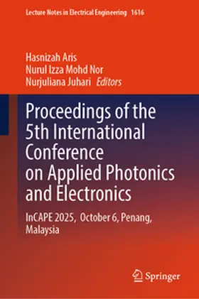 Aris / Mohd Nor / Juhari |  Proceedings of the 5th International Conference on Applied Photonics and Electronics | eBook | Sack Fachmedien