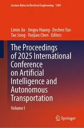 Jia / Huang / Yao |  The Proceedings of 2025 International Conference on Artificial Intelligence and Autonomous Transportation | eBook | Sack Fachmedien