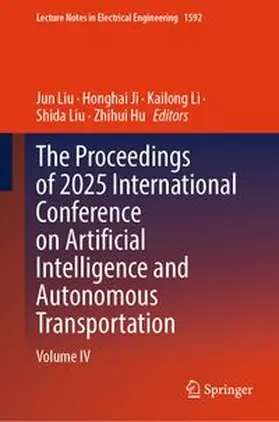 Liu / Ji / Li |  The Proceedings of 2025 International Conference on Artificial Intelligence and Autonomous Transportation | eBook | Sack Fachmedien