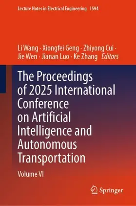 Wang / Geng / Cui |  The Proceedings of 2025 International Conference on Artificial Intelligence and Autonomous Transportation | Buch |  Sack Fachmedien