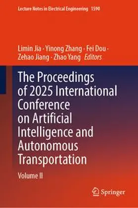 Jia / Zhang / Dou |  The Proceedings of 2025 International Conference on Artificial Intelligence and Autonomous Transportation | eBook | Sack Fachmedien