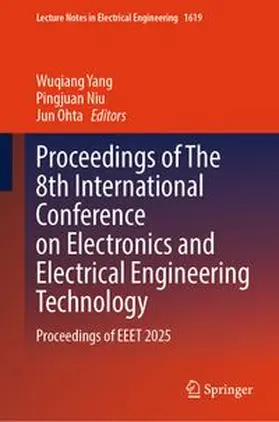 Yang / Niu / Ohta |  Proceedings of The 8th International Conference on Electronics and Electrical Engineering Technology | eBook | Sack Fachmedien