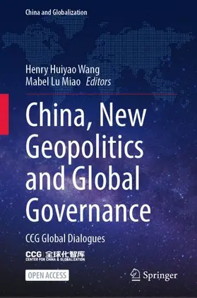 Wang / Miao |  China, New Geopolitics and Global Governance | Buch |  Sack Fachmedien