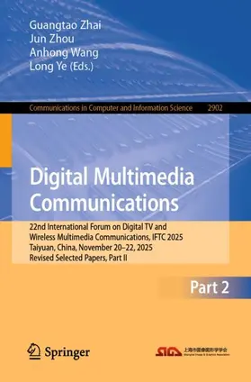 Zhai / Zhou / Wang | Digital Multimedia Communications | Buch | 978-981-959506-8 | www.sack.de