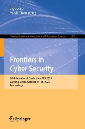 Yu / Chen |  Frontiers in Cyber Security | Buch |  Sack Fachmedien