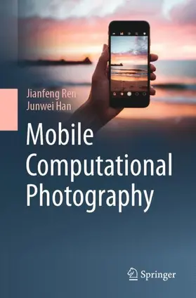Ren / Han |  Mobile Computational Photography | Buch |  Sack Fachmedien