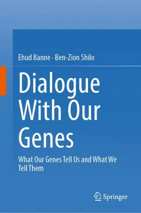 Banne / Shilo |  Dialogue With Our Genes | Buch |  Sack Fachmedien