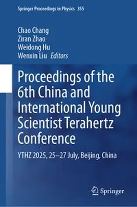 Chang / Zhao / Hu |  Proceedings of the 6th China and International Young Scientist Terahertz Conference | eBook | Sack Fachmedien