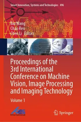 Wang / Ren / Li | Proceedings of the 3rd International Conference on Machine Vision, Image Processing and Imaging Technology | Buch | 978-981-959704-8 | www.sack.de