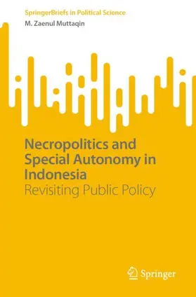 Muttaqin |  Necropolitics and Special Autonomy in Indonesia | Buch |  Sack Fachmedien