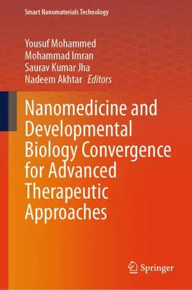 Mohammed / Imran / Jha |  Nanomedicine and Developmental Biology Convergence for Advanced Therapeutic Approaches | Buch |  Sack Fachmedien