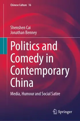 Cai / Benney | Politics and Comedy in Contemporary China | Buch | 978-981-959792-5 | www.sack.de