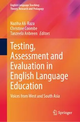 Raza / Coombe / Anbreen |  Testing, Assessment and Evaluation in English Language Education | eBook | Sack Fachmedien