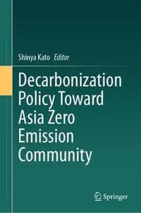 Kato | Decarbonization Policy Toward Asia Zero Emission Community | E-Book | www.sack.de