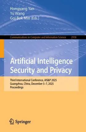 Yan / Wang / Min |  Artificial Intelligence Security and Privacy | Buch |  Sack Fachmedien