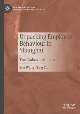 Wang / Yu |  Unpacking Employee Behaviour in Shanghai | Buch |  Sack Fachmedien