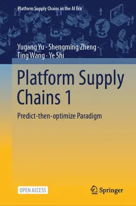 Yu / Zheng / Wang |  Platform Supply Chains 1 | Buch |  Sack Fachmedien