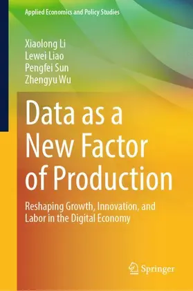 Li / Liao / Sun |  Data as a New Factor of Production | Buch |  Sack Fachmedien