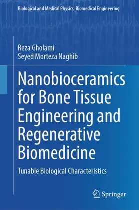 Naghib / Gholami |  Nanobioceramics for Bone Tissue Engineering and Regenerative Biomedicine | Buch |  Sack Fachmedien