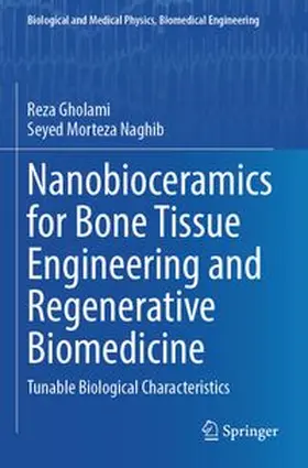 Gholami / Naghib |  Nanobioceramics for Bone Tissue Engineering and Regenerative Biomedicine | Buch |  Sack Fachmedien