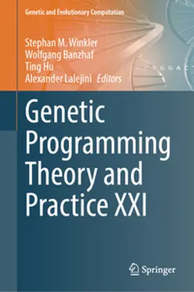 Winkler / Banzhaf / Hu |  Genetic Programming Theory and Practice XXI | eBook | Sack Fachmedien
