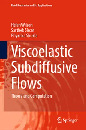 Wilson / Sircar / Shukla |  Viscoelastic Subdiffusive Flows | eBook | Sack Fachmedien