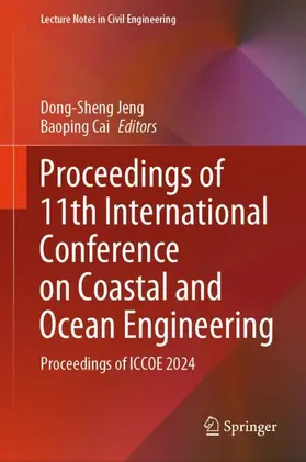 Cai / Jeng |  Proceedings of 11th International Conference on Coastal and Ocean Engineering | Buch |  Sack Fachmedien