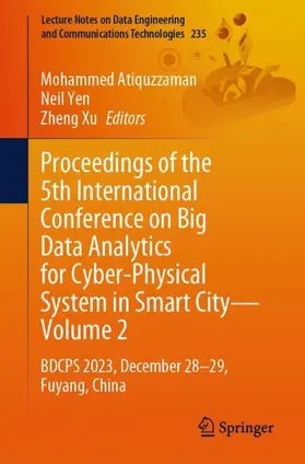 Atiquzzaman / Xu / Yen |  Proceedings of the 5th International Conference on Big Data Analytics for Cyber-Physical System in Smart City-Volume 2 | Buch |  Sack Fachmedien