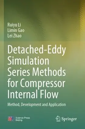 Li / Gao / Zhao |  Detached-Eddy Simulation Series Methods for Compressor Internal Flow | Buch |  Sack Fachmedien