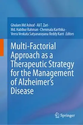 Ashraf / Zari / Rahman |  Multi-Factorial Approach as a Therapeutic Strategy for the Management of Alzheimer’s Disease | eBook | Sack Fachmedien