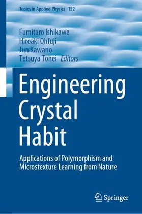 Ishikawa / Tohei / Ohfuji |  Engineering Crystal Habit | Buch |  Sack Fachmedien