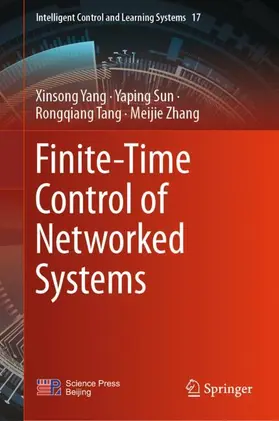 Yang / Zhang / Sun |  Finite-Time Control of Networked Systems | Buch |  Sack Fachmedien