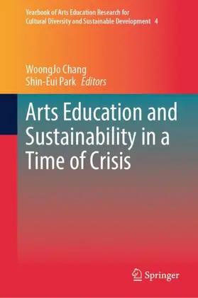 Park / Chang |  Arts Education and Sustainability in a Time of Crisis | Buch |  Sack Fachmedien