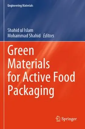Islam / Shahid |  Green Materials for Active Food Packaging | Buch |  Sack Fachmedien