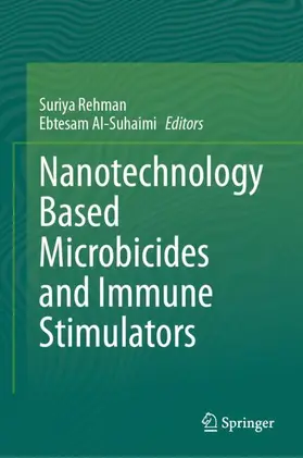 Rehman / Al-Suhaimi |  Nanotechnology Based Microbicides and Immune Stimulators | Buch |  Sack Fachmedien