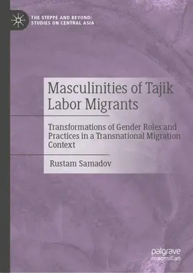 Samadov |  Masculinities of Tajik Labor Migrants | Buch |  Sack Fachmedien