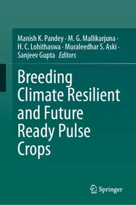 Pandey / Mallikarjuna / Lohithaswa |  Breeding Climate Resilient and Future Ready Pulse Crops | eBook | Sack Fachmedien