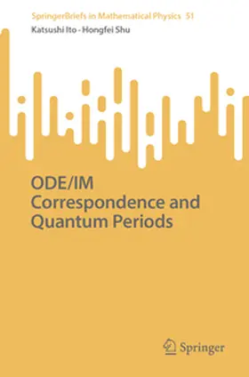Ito / Shu | ODE/IM Correspondence and Quantum Periods | E-Book | www.sack.de