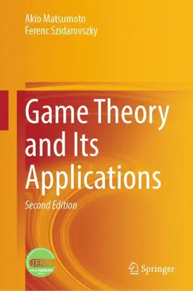 Szidarovszky / Matsumoto |  Game Theory and Its Applications | Buch |  Sack Fachmedien
