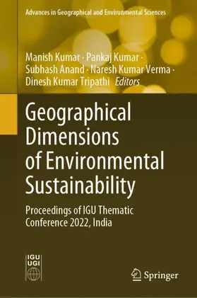 Kumar / Tripathi / Anand |  Geographical Dimensions of Environmental Sustainability | Buch |  Sack Fachmedien