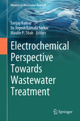 Kumar / Sarkar / Shah | Electrochemical Perspective Towards Wastewater Treatment | E-Book | www.sack.de