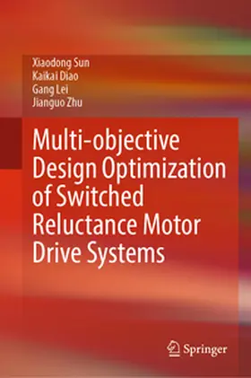 Sun / Diao / Lei |  Multi-objective Design Optimization of Switched Reluctance Motor Drive Systems | eBook | Sack Fachmedien